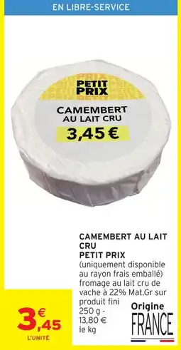 Intermarché Camembert au lait cru petit prix offre