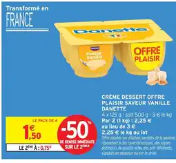 Intermarché Danette crème dessert offre plaisir saveur vanille offre