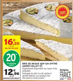 Intermarché André collet brie de meaux aop 4/4 affiné offre