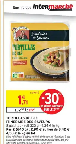 Intermarché Itinéraire des saveurs tortillas de blé offre