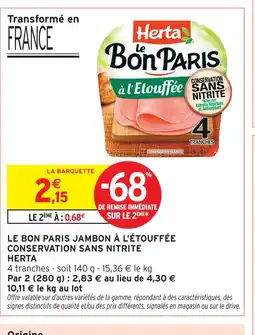 Intermarché Herta le bon paris jambon à l'étouffée conservation sans nitrite offre