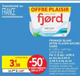Intermarché Fjord fromage blanc offre plaisir nature offre