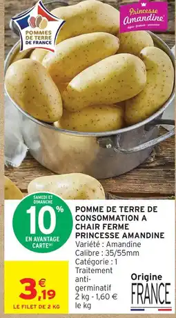 Intermarché Princesse amandine pomme de terre de consommation à chair ferme offre