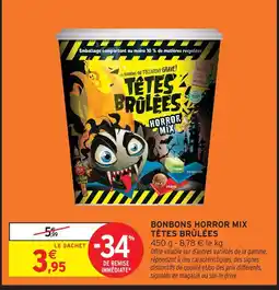 Intermarché Têtes brûlées bonbons horror mix offre