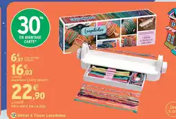 Intermarché Hyper Loopdedoo métier à tisser offre