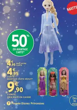 Intermarché Hyper Poupée disney princesses offre