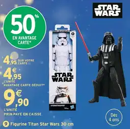 Intermarché Hyper Star wars figurine titan star wars 30 cm offre