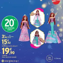 Intermarché Hyper Disney princesses ariel sirène 2 en 1 offre