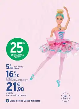 Intermarché Hyper Clara deluxe casse-noisette barbie offre