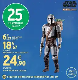 Intermarché Hyper Star wars figurine électronique mandalorian 28 cm star wars offre