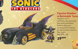 La Grande Récré Figurine shadow et batmobile sonic offre