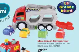 La Grande Récré La grande récré mon camion transporteur offre