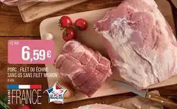 Match Porc: filet ou échine sans os sans filet mignon offre