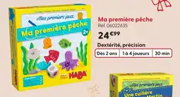 La Grande Récré Haba ma première pêche offre