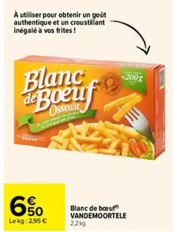 Carrefour Market Blanc de Bœuf offre