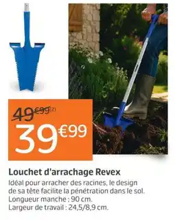 Jardiland Revex Louchet d'arrachage offre