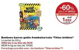 Monoprix Têtes brûlées offre