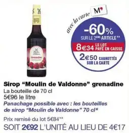 Monoprix Moulin de Valdonne Sirop grenadine offre