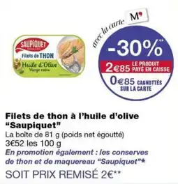 Monoprix SAUPIQUET Filets de THON offre