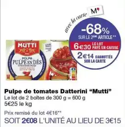 Monoprix Mutti Pulpe de tomates Datterini offre