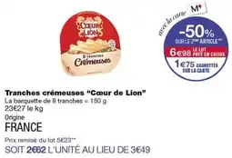 Monoprix Cœur de Lion Tranches crémeuses offre