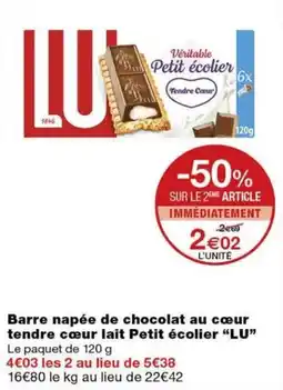 Monoprix LU Barre napée de chocolat au cœur tendre cœur lait Petit écolier offre