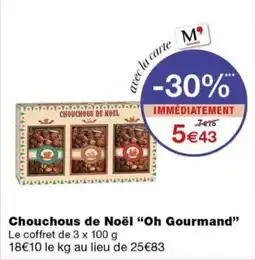 Monoprix Oh Gourmand Chouchous de Noël offre