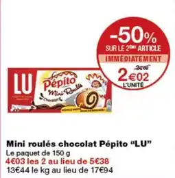 Monoprix LU Mini roulés chocolat Pépito offre