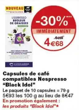Monoprix Black Idol Capsules de café compatibles Nespresso offre