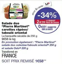 Monoprix Pierre Martinet Salade duo carottes râpées/taboulé oriental offre