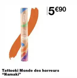 Monoprix Tattooki Monde des horreurs offre
