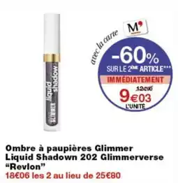 Monoprix Revlon Ombre à paupières Glimmer Liquid Shadow 202 Glimmerverse offre