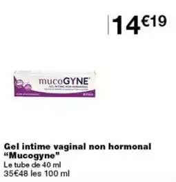Monoprix Mucogyne Gel intime vaginal non hormonal offre