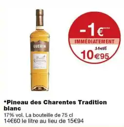 Monoprix GUERIN Pineau des Charentes Tradition blanc offre