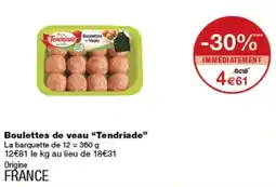 Monoprix Tendriade Boulettes de veau offre