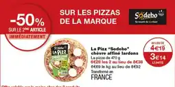 Monoprix Sodebo La Pizz offre