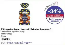 Monoprix Pasquier P'tits pains façon bretzel offre