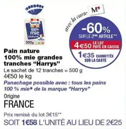 Monoprix Harrys Pain nature 100% mie grandes tranches offre