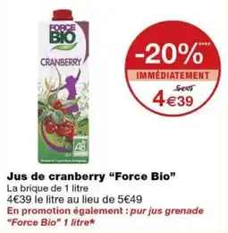 Monoprix Force Bio Jus de cranberry offre