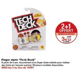 Monoprix Tech Deck Finger skate offre
