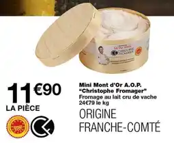 Monoprix Christophe Fromager Mini Mont d'Or A.O.P. offre