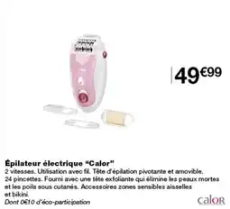 Monoprix Calor Épileur électrique offre
