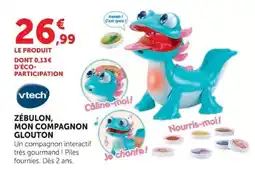 Hyper U vtech ZÉBULON, MON COMPAGNON GLOUTON offre