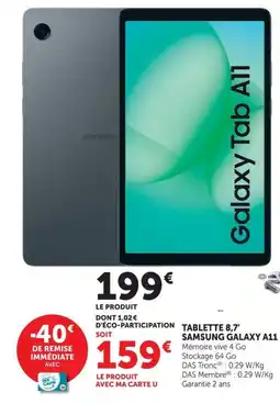 Hyper U SAMSUNG TABLETTE 8,7' GALAXY A11 offre