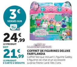 Hyper U GABBY'S DOLLHOUSE COFFRET DE FIGURINES DELUXE FAIRYLANDIA offre