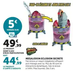 Hyper U PRIMAL HATCH MEGALODON ECLOSION SECRETE offre