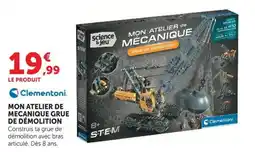 Hyper U Clementoni MON ATELIER DE MECANIQUE GRUE DE DÉMOLITION offre