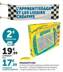 Hyper U Megasketcher Megasketcher offre