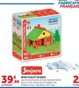 Hyper U Jeujura MON CHALET EN BOIS offre