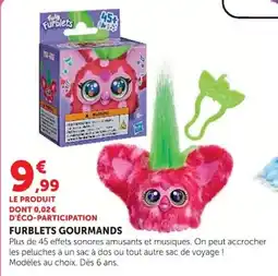 Hyper U Furblets Gourmands offre
